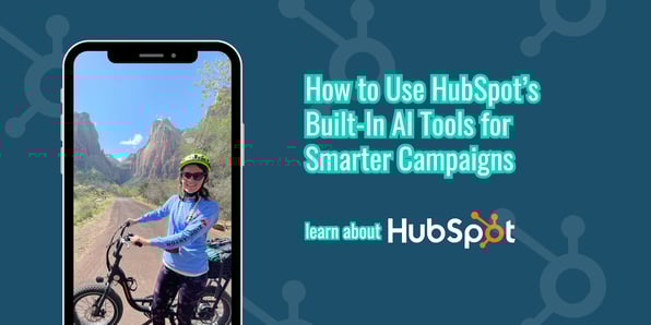 How to Use HubSpot’s Built-In AI Tools for Smarter Campaigns