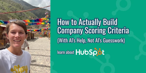 How to Actually Build Company Scoring Criteria (With AI's Help, Not AI's Guesswork)