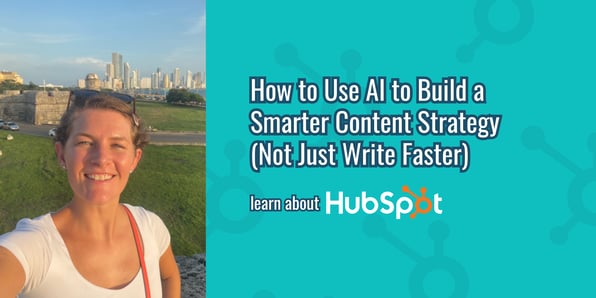 How to Use AI to Build a Smarter Content Strategy (Not Just Write Faster)